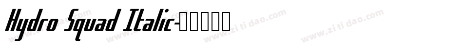 Hydro Squad Italic字体转换